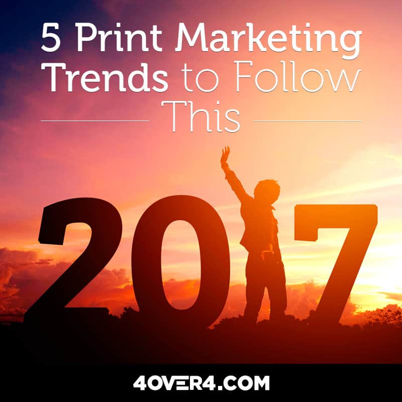 how-to-use-print-marketing-trends-to-connect-with-customers-4over4-com