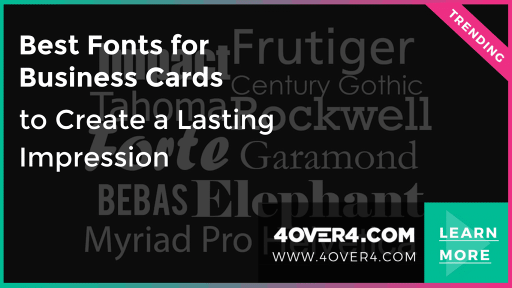 10 Best Fonts for Business Cards to Create a Lasting Impact