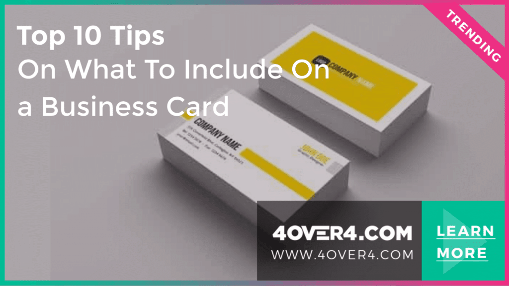 Top 10 Tips On What To Include On a Business Card