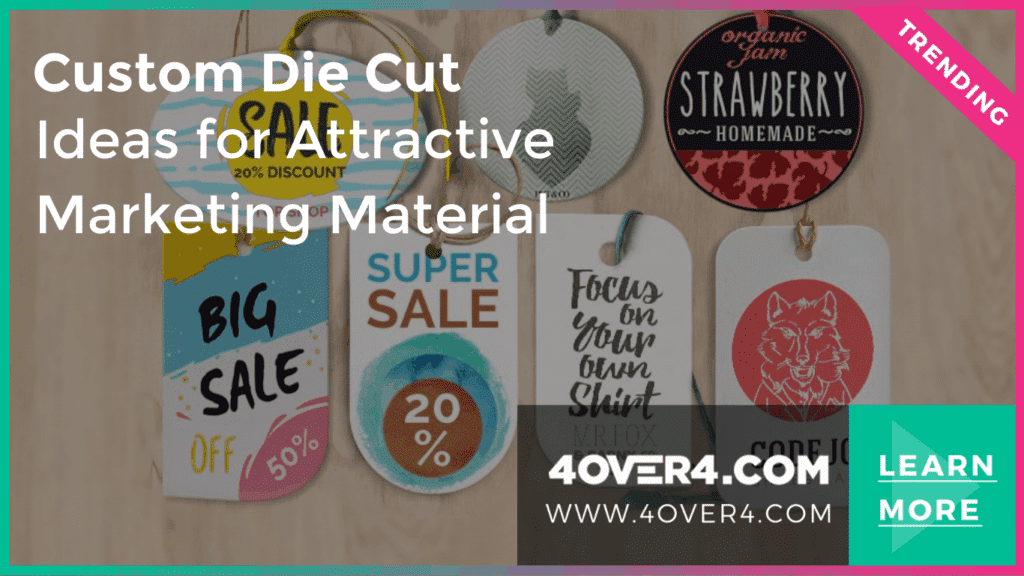 Custom Die Cut Ideas for Attractive Marketing Materials