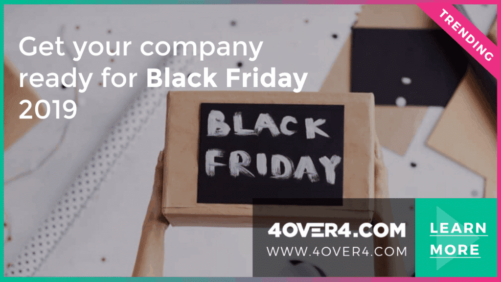 Get Your Company Ready for the Festive Black Friday 2019