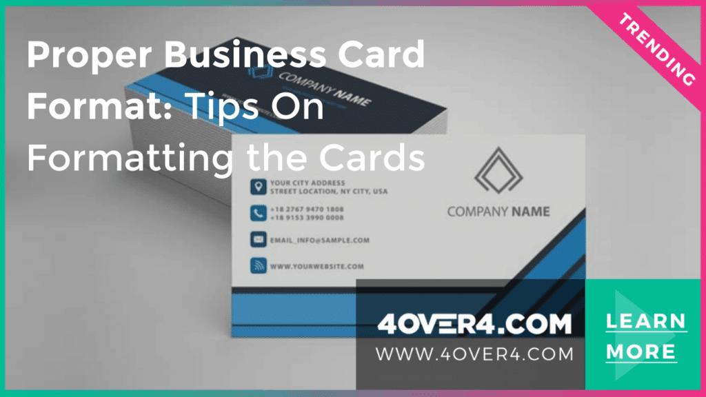 Proper Business Card Format: Tips On Formatting Your Cards