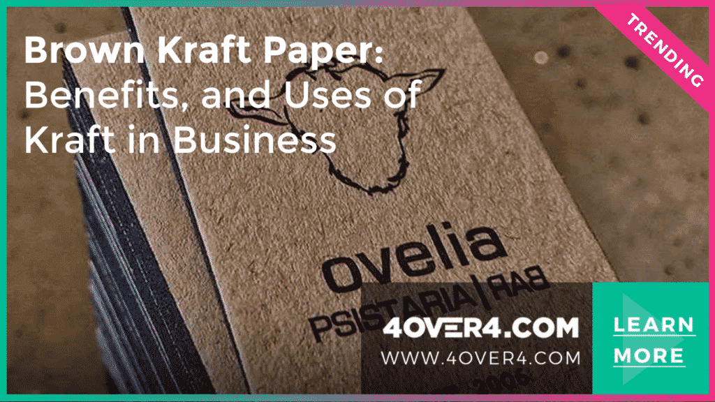 What is a brown Kraft Paper: Benefits, and Uses of Kraft in Business
