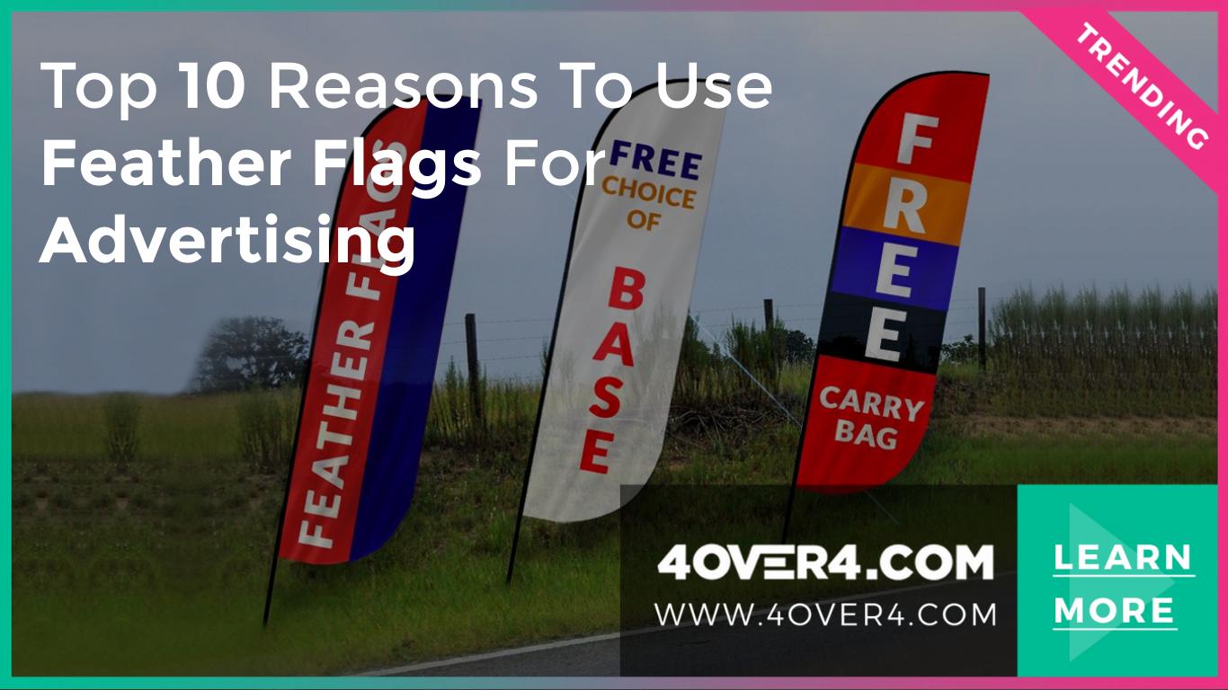 Top 10 Reasons to Use Feather Flags for Advertising