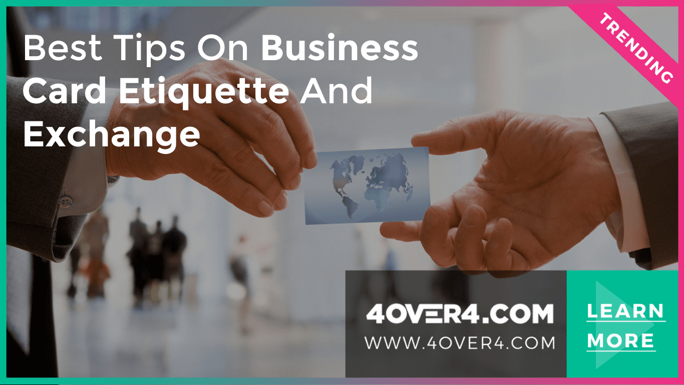Best Tips on Business Card Etiquette and Exchange