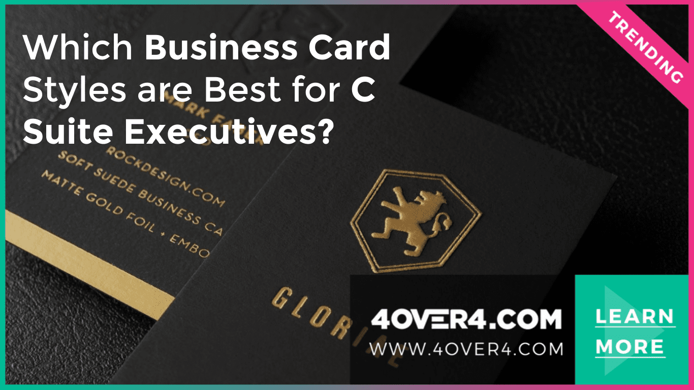 Which Business Card Styles are Best for C Suite Executives?