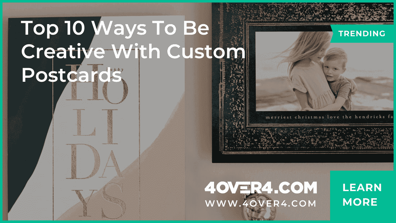 Top 10 Ways To Be Creative With Custom Postcards