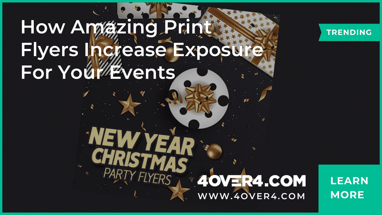 How Amazing Print Flyers Increase Exposure for Your Events