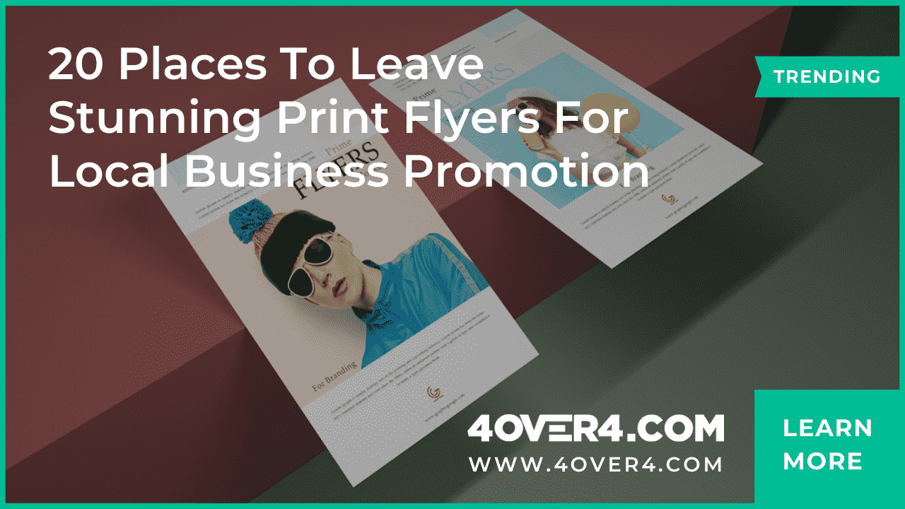 20 Places to Leave Stunning Print Flyers For Local Business Promotion