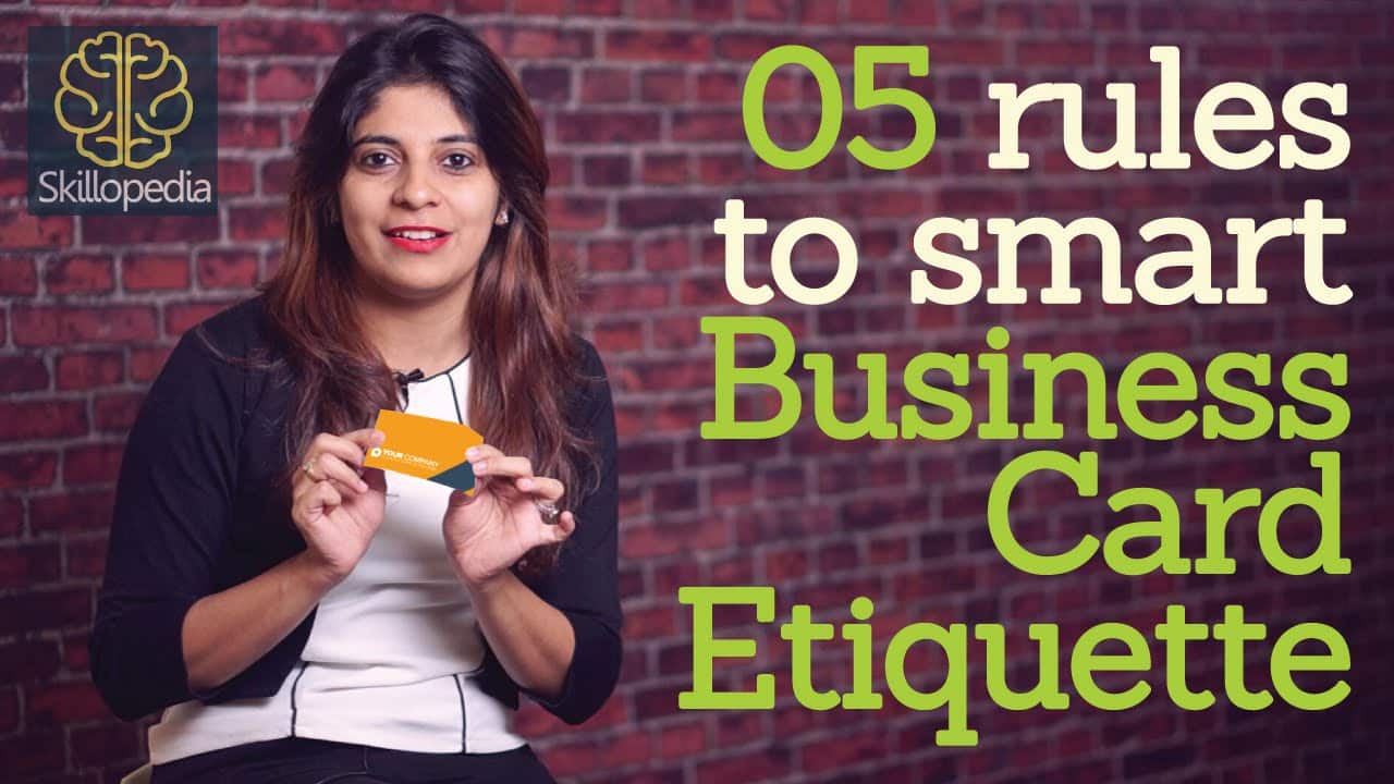 5 Rules To Smart Business Card Etiquette