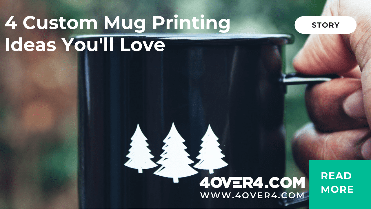 4 Custom Mug Printing Ideas You’ll Love